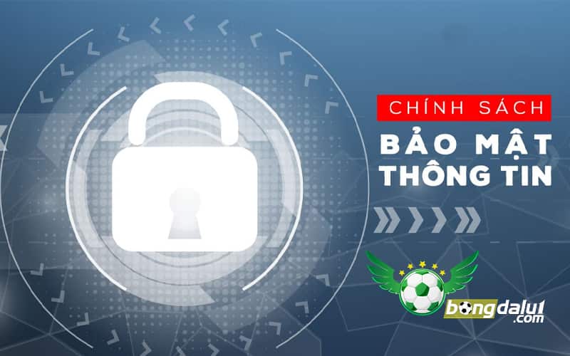 chinh sach bao mat bongdalu min