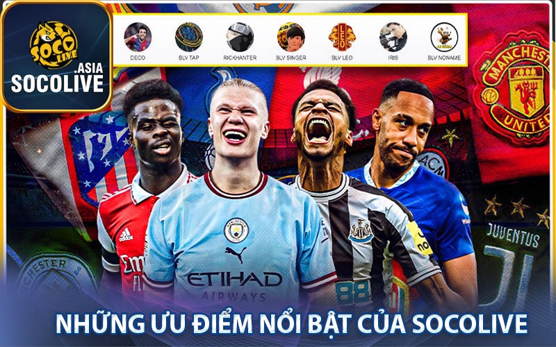 Một số ưu điểm nổi bật thịnh hành nhất trang socolive