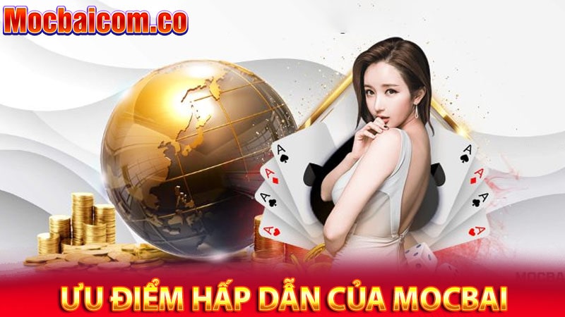 Ưu điểm hấp dẫn của trang chủ nhà cái mocbai