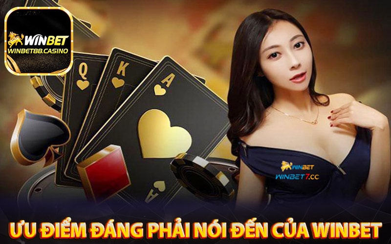 Những ưu điểm đáng phải nói đến của winbet