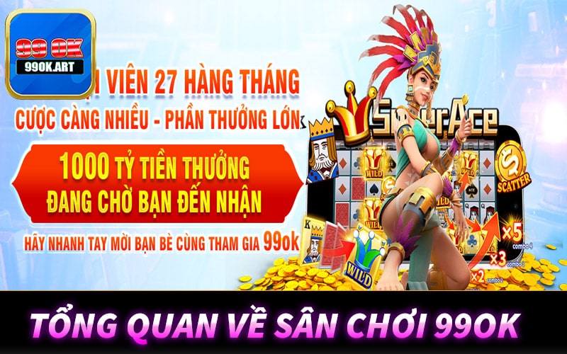 Tổng quan chung về nhà cái cá độ 99ok
