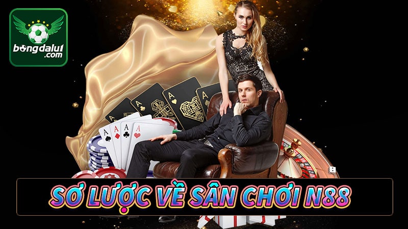 Sơ lược về sân chơi cá cược N88