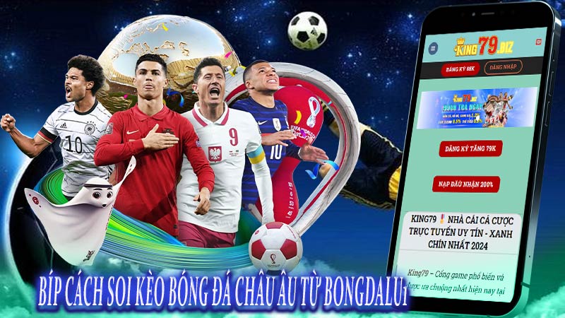 Bíp cách soi kèo bóng đá châu Âu từ bongdalu1