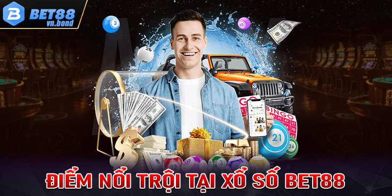 Những đặc điểm nổi trội của Xổ Số Bet88