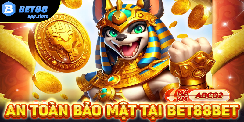An toàn và bảo mật thông tin tại bet88bet