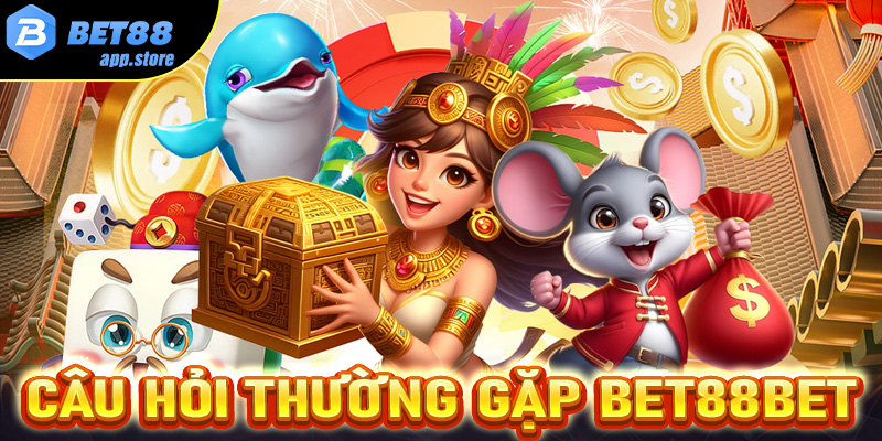 FAQs - Câu hỏi thường gặp có liên quan đến bet88bet